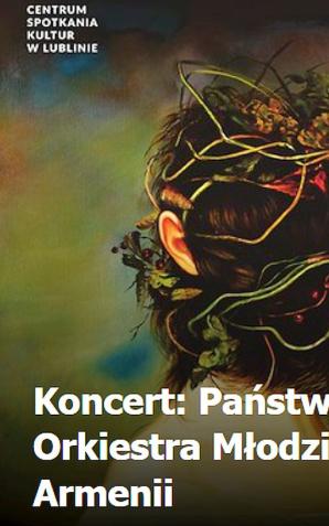 Lublin: Koncert Państwowej Orkiestry Młodzieżowej Armenii, w ramach obchodów 700- lecia miasta Lublina