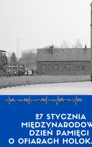 Międzynarodowy Dzień Pamięci o Ofiarach Holokaustu i 77. rocznica wyzwolenia niemieckiego obozu Auschwitz-Birkenau